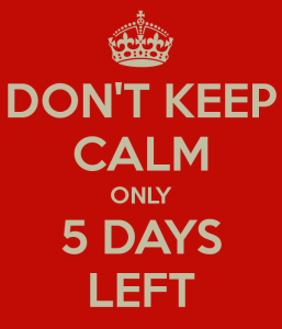 don-t-keep-calm-only-5-days-left